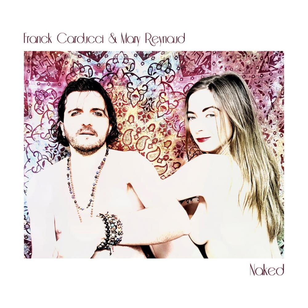 Franck Carducci - Franck Carducci & Mary Reynaud: Naked CD (album) cover