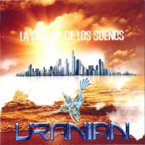Uranian - La Ciudad de los Sueños CD (album) cover