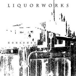 Liquorworks - Nonsense CD (album) cover