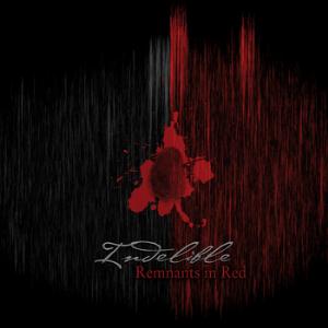 Indelible - Remnants in Red CD (album) cover