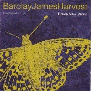 Barclay James  Harvest BJH Through The Eyes Of John Lees: Brave New World album cover