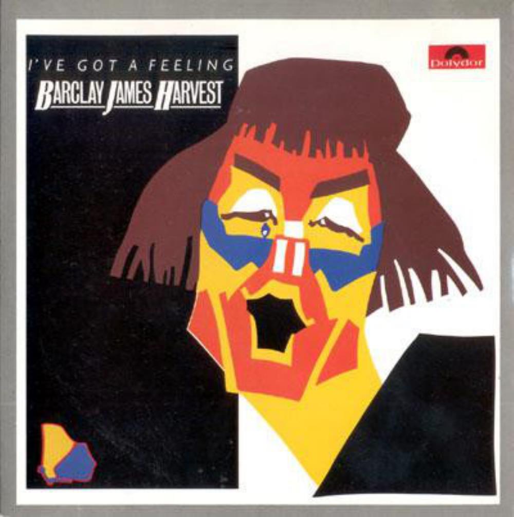 Barclay James  Harvest - I've Got a Feeling CD (album) cover