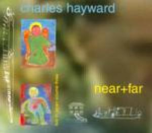 Charles Hayward - Near+Far - Live in Japan Volume Three CD (album) cover