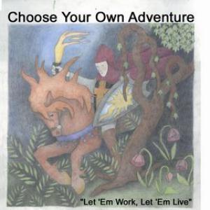 Choose Your Own Adventure Let 'Em Work, Let 'Em Live album cover