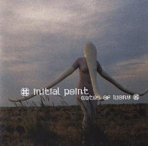 Initial Point - Gates Of Ivory CD (album) cover