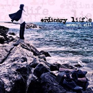 Seventh Will - Ordinary Li(f)e CD (album) cover