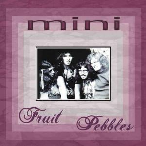 Mini (Trk dm & Mini) - Fruit Pebbles CD (album) cover