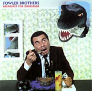 The Fowler Brothers (Air Pocket) - Breakfast For Dinosaurs CD (album) cover