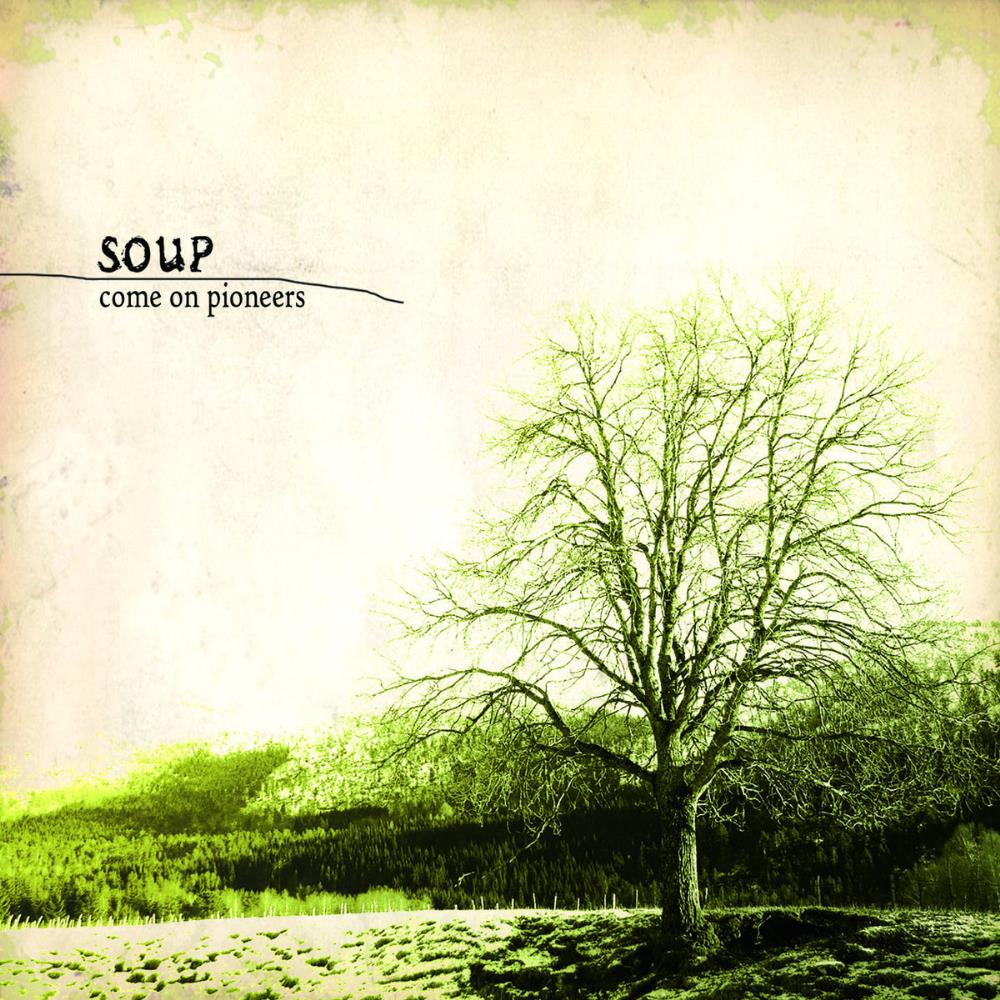 Soup Come On Pioneers album cover