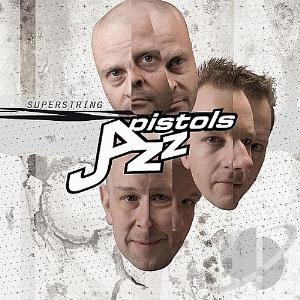 Jazz Pistols - Superstring CD (album) cover