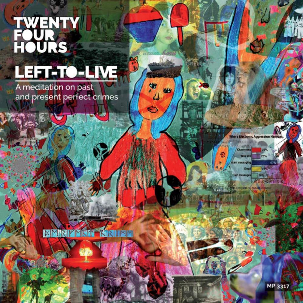 Twenty Four Hours - Left-to-Live (A Meditation on Past and Present Perfect Crimes) CD (album) cover