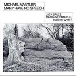 Michael Mantler - Many Have No Speech CD (album) cover