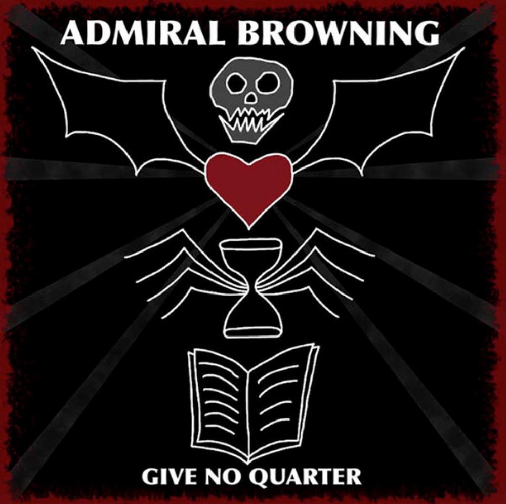 Admiral Browning - Give No Quarter CD (album) cover