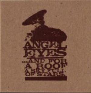 Angel Eyes - ... And For A Roof A Sky Full Of Stars CD (album) cover