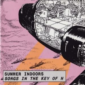  Songs In The Key Of H by SUMMER INDOORS album cover