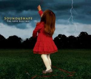 Sound & Shape - The Love Electric CD (album) cover