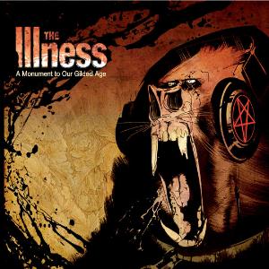 The Illness - The Monument to our Guilded Age CD (album) cover