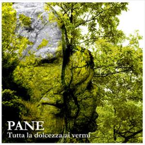 Pane - Tutta La Dolcezza Ai Vermi CD (album) cover