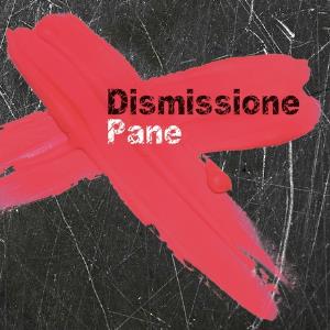 Pane Dismissione album cover