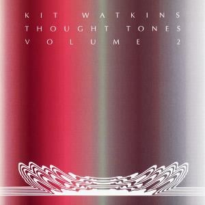 Kit Watkins Thought Tones - Volume 2 album cover