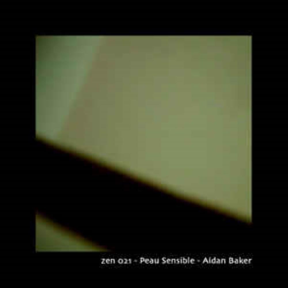 Aidan Baker - Peau sensible CD (album) cover