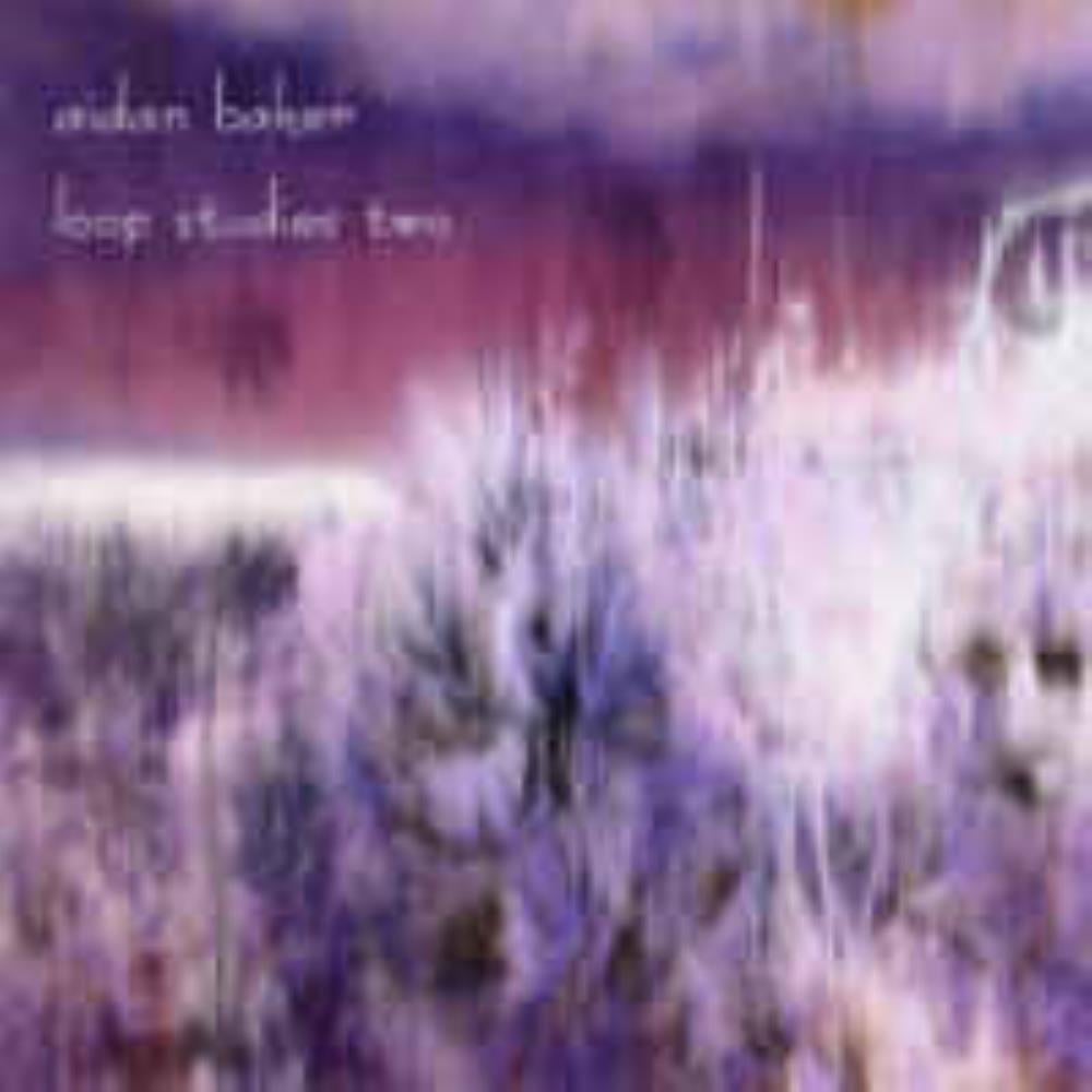 Aidan Baker - Loop Studies Two CD (album) cover