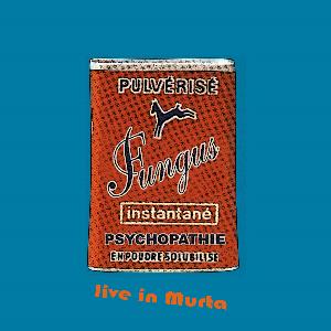 Fungus - Live In Murta CD (album) cover
