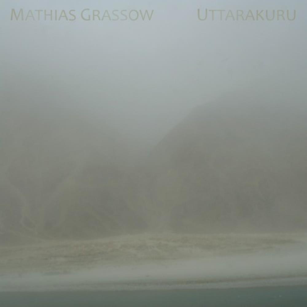 Mathias Grassow Uttarakuru album cover