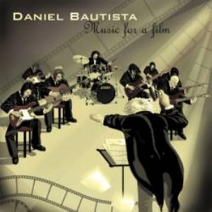 Daniel Bautista - Music For A Film (EP) CD (album) cover