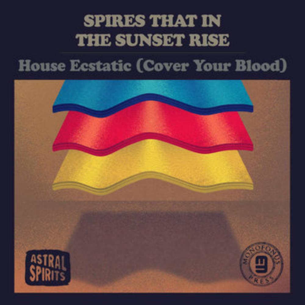 Spires That In the Sunset Rise House Ecstatic (Cover Your Blood) album cover