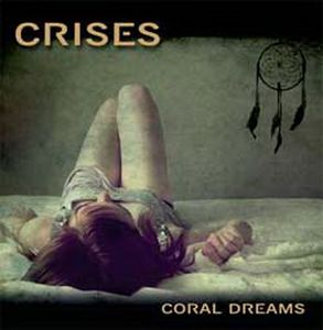 Crises Coral Dreams album cover