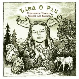 Lisa o Piu - Whisperers, Wavers, Hunters and Sailors CD (album) cover