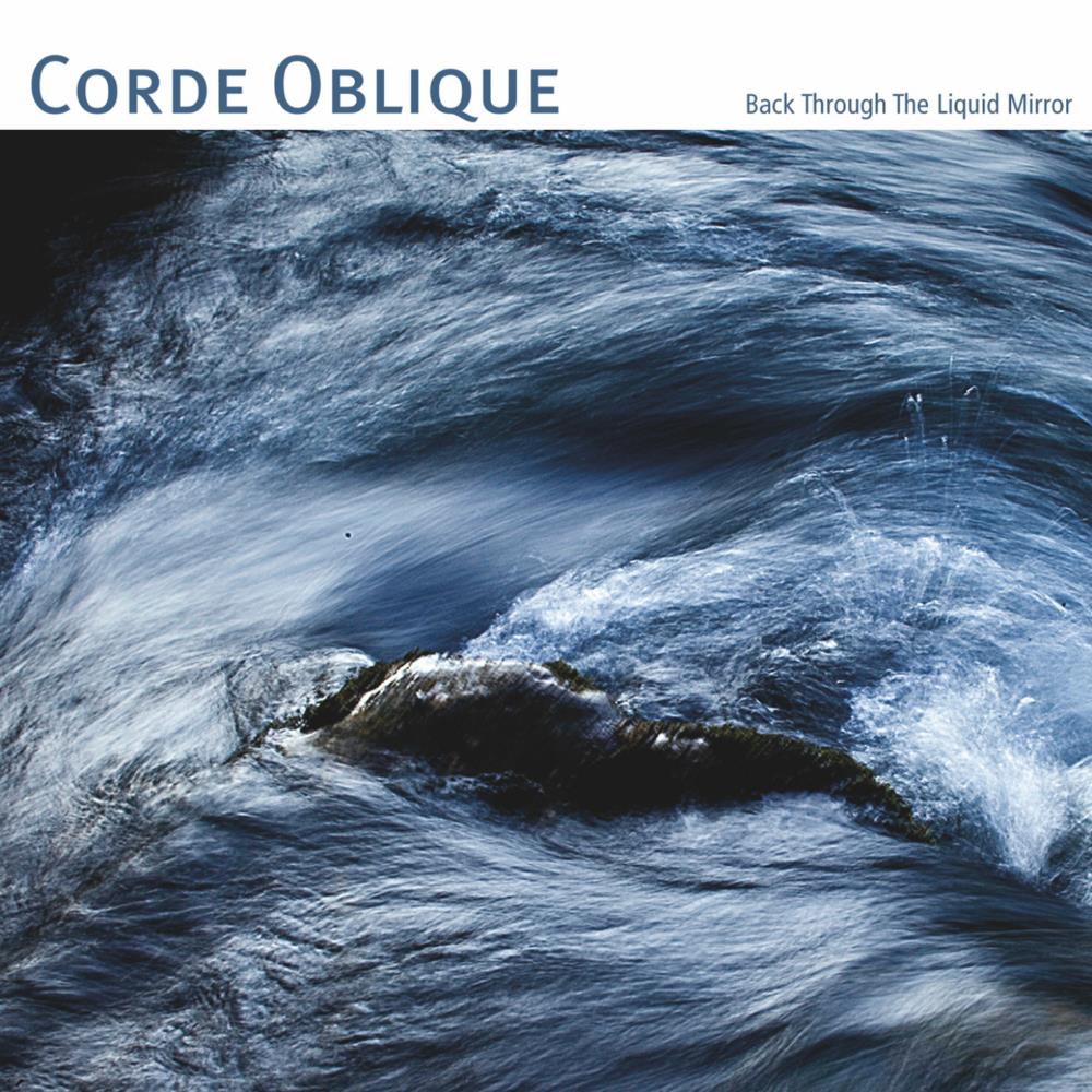 Corde Oblique Back Through The Liquid Mirror album cover