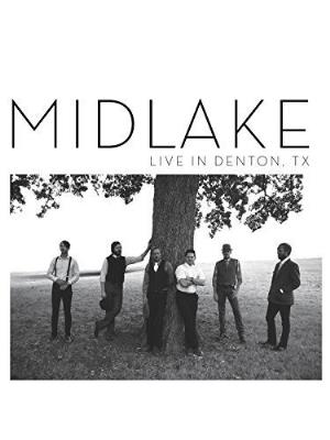 Midlake Midlake: Live in Denton, TX album cover