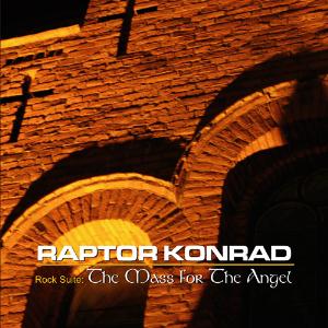Raptor Konrad Rock Suite: The Mass For The Angel album cover