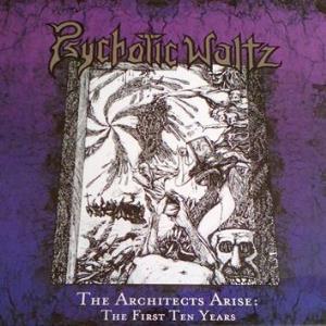 Psychotic Waltz - The Architects Arise: The First Ten Years CD (album) cover