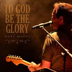 Neal Morse To God Be the Glory album cover