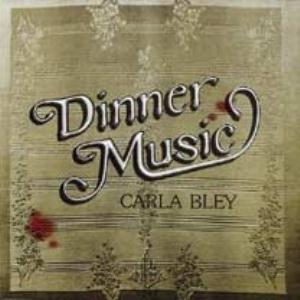 Carla Bley Dinner Music album cover