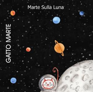Gatto Marte Marte Sulla Luna album cover