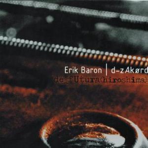Erik Baron & D-Zakord - De Futura  (Hiroshima) CD (album) cover