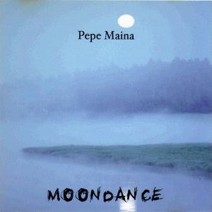 Pepe Maina - Moondance CD (album) cover