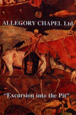 Allegory Chapel Ltd - Excursion Into The Pit  CD (album) cover