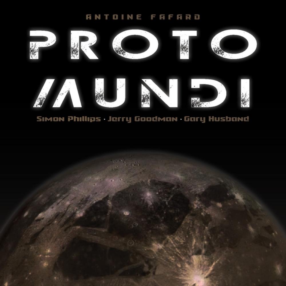Antoine Fafard - Proto Mundi CD (album) cover