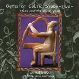 Robin Williamson Gems of Celtic Story Two: Tales For The Rising Year album cover