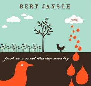 Bert Jansch - Fresh as a Sweet Sunday Morning CD (album) cover
