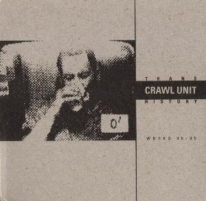 Crawl Unit Trans History (Works 95-99) album cover