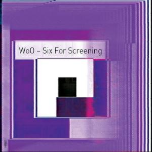 Wo0 - Six For Screening  CD (album) cover