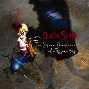 Quantum Sphere - The Space Adventures of Pyjama Boy CD (album) cover