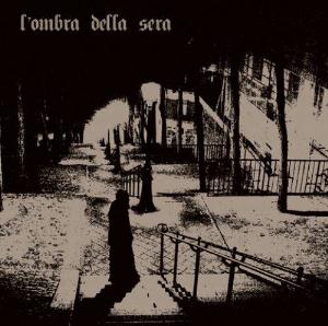 L' Ombra Della Sera L'Ombra Della Sera album cover