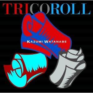 Kazumi Watanabe Tricoroll album cover